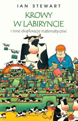 Krowy w labiryncie i inne eksploracje matematyczne - Stewart Ian